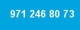 971 246 80 73